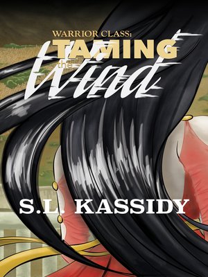 cover image of Taming the Wind (Warrior Class--Book 2)